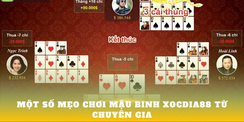 Một số mẹo chơi Mậu Binh xocdia88 từ chuyên gia