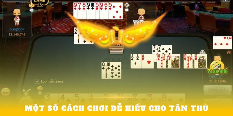 Một số cách chơi dễ hiêu cho tân thủ